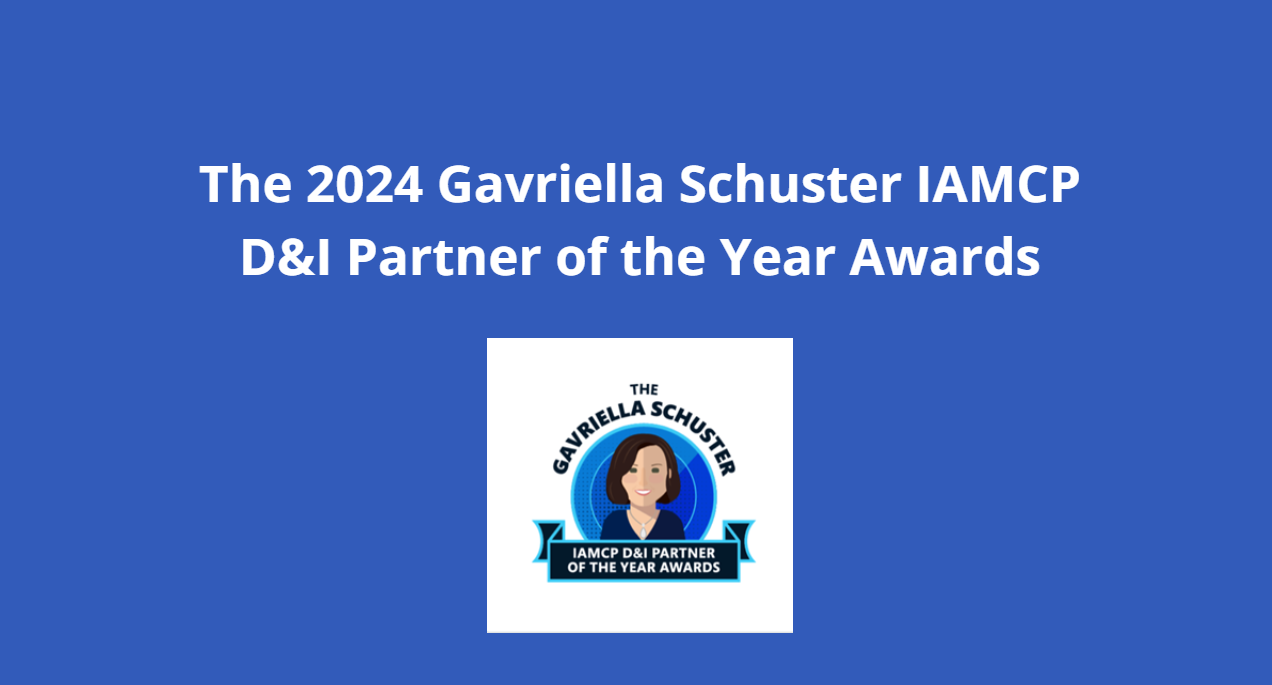 2024 Gavriella Schuster IAMCP D&I Partner of the Year Awards – haku on auki!