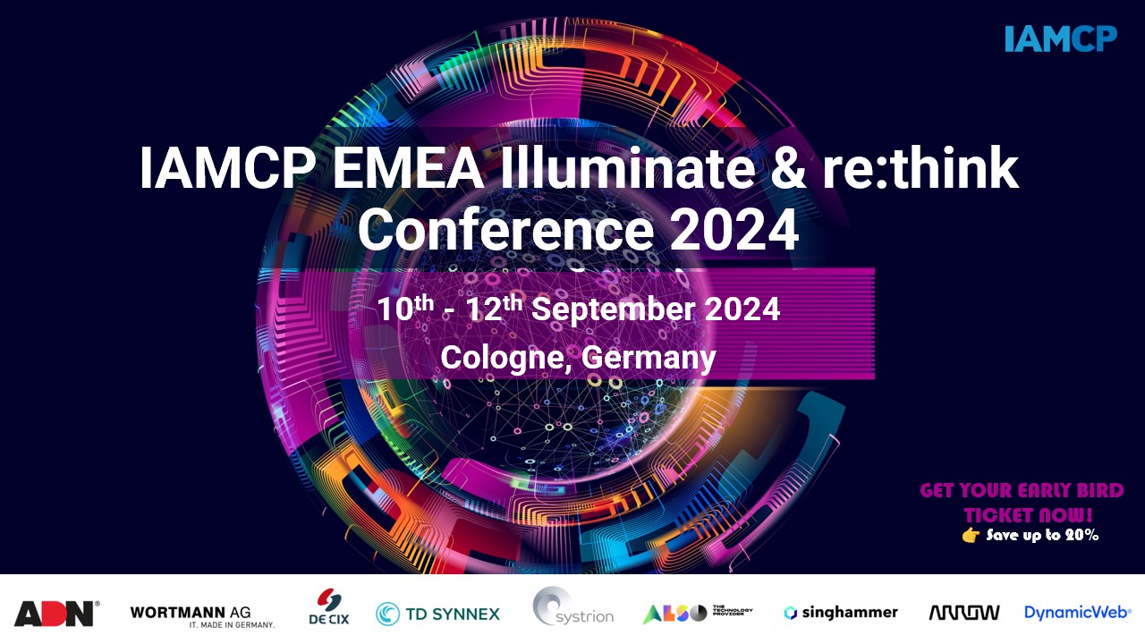 IAMCP EMEA Illuminate & re:think Conference 2024